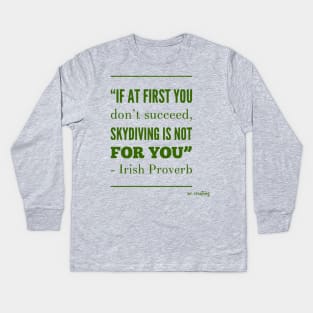 Irish Proverb Kids Long Sleeve T-Shirt